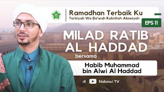 Download lagu Sejarah Ratib Al Haddad - Habib Muhammad bin Alwi Al Haddad #RamadhanTerbaikKu | Nabawi TV mp3