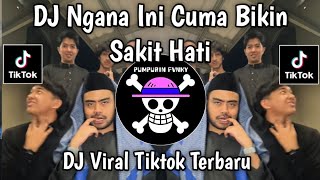 Download lagu DJ NGANA INI CUMA BIKIN SAKIT HATI || DJ SELAMAT TINGGAL BANG DIKA SOUND VIRAL TIKTOK!! mp3 Download lagu DJ NGANA INI CUMA BIKIN SAKIT HATI || DJ SELAMAT TINGGAL BANG DIKA SOUND VIRAL TIKTOK!! mp3