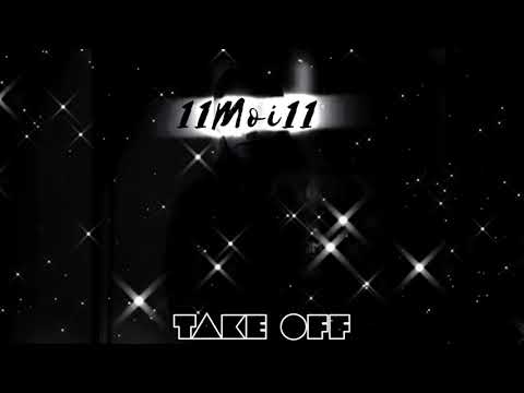 11Moi11 - Take Off