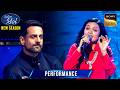 Do Lafzon Ki गाकर Mayuri ने किया Fardeen को Enchant Indian Idol S15 Performa