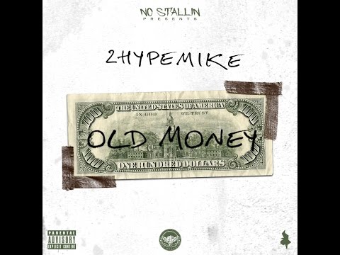 2HypeMike - Old Money