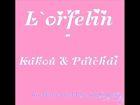 L'orfelin - patchai & Kakou