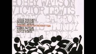Bobby Watson, Jerry Bergonzi, Kenny Barron, David Fick, Victor Lewis - Those Who Get From Having Not