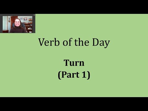 Verb of the Day - Turn (Part 1)
