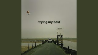 M60 - Trying My Best (2025) video