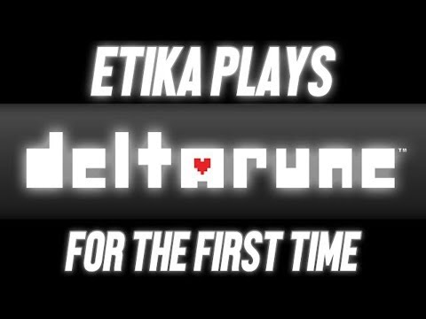 Etika Plays DELTARUNE - Part 1 [Full Stream Archive]
