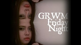 GRWM | Friday Night Out
