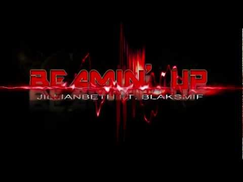 JILLIAN BETH BEAMIN' UP ft. BLAKSMIF