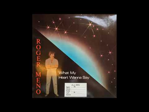 Roger Meno ‎– What My Heart Wanna Say (12" Version) 1986