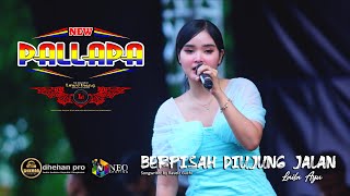 Download lagu BERPISAH DIUJUNG JALAN - LAILA AYU - NEW PALLAPA - DHEHAN PRO AUDIO - LOWO IRENG COMMUNITY mp3 Download lagu BERPISAH DIUJUNG JALAN - LAILA AYU - NEW PALLAPA - DHEHAN PRO AUDIO - LOWO IRENG COMMUNITY mp3