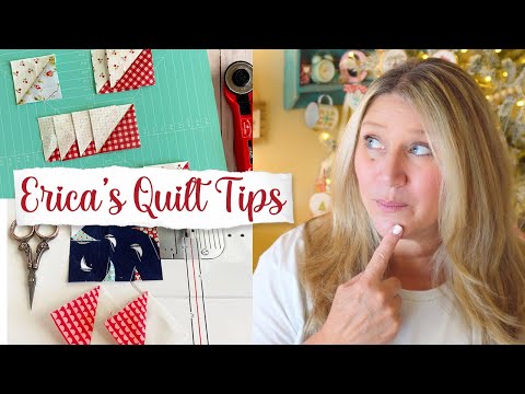 🌸 Erica's BEST Quilting Tips For Beginners (Experienced Quilters too!)