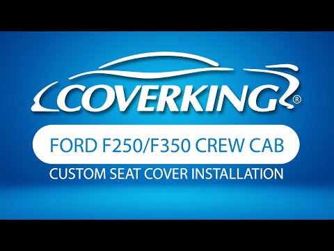 How to Install 2017-2018 Ford F250/350 Crew Cab Super Duty Custom Seat Covers | COVERKING®