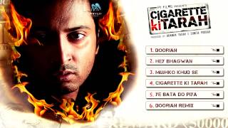 Cigarette Ki Tarah Movie JukeBox (Full Songs)