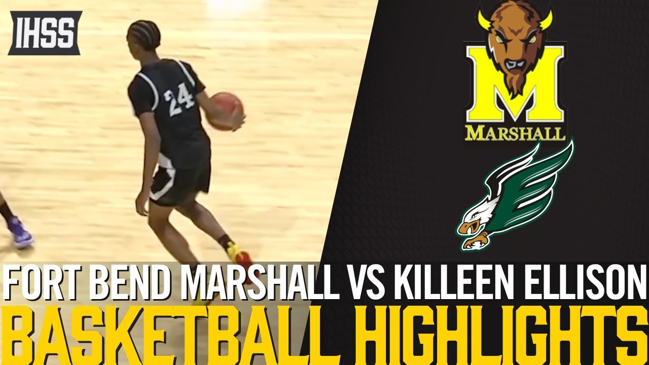 Fort Bend Marshall vs Killeen Ellison - 2023 Week 28 Basketball Highlights
