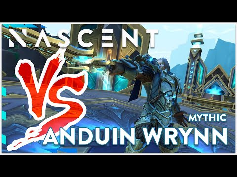 Nascent VS Mythic Anduin Wrynn