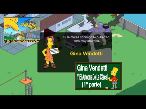 Los Simpson Springfield "Nivel 59 - Gina Vendetti y el autobús de la cárcel (1ª parte)" por Tony