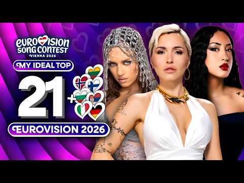 Eurovision 2026 | My Ideal Top 21 (NEW 🇮🇹🇫🇮🇩🇪🇷🇸🇳🇴🇧🇬🇱🇹)