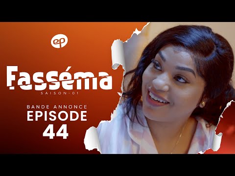 FASSÉMA - Saison 1 - Episode 44 : Bande Annonce