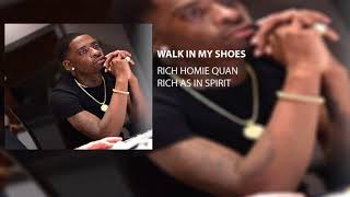 Rich Homie Quan - Walk In My Shoes