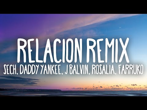 Sech - Relación Remix (Letra/Lyrics) ft. Daddy Yankee, J Balvin ft. Rosalía, Farruko