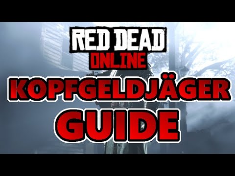 VIEL GELD UND GOLD mit dem KOPFGELDJÄGER!? Kopfgeldjäger Guide! - Red Dead Online
