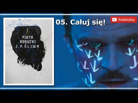 Piotr Rogucki - Całuj się! (Album: J.P. Śliwa)
