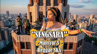 Download lagu Sengsara - Mansur S | Cover Versi Reggae SKA mp3