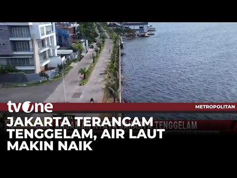Ancaman Nyata Jakarta Tenggelam, Air Laut Lebih Tinggi dari Daratan | tvOne