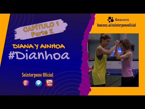 1.- Diana & Ainhoa. #Dianhoa | #CentroMedico [PARTE 2] [SUB. ES-EN-IT-PT]