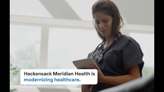 Hackensack Meridian Health is modernizing healthcare with Google Works