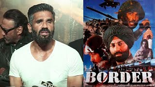 Suniel Shetty Gets Emotional As He Talks About Working In Border!