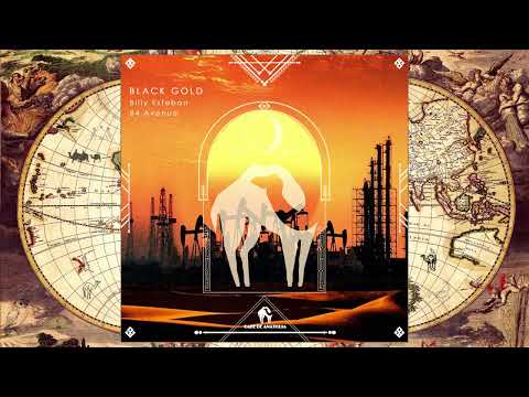 Billy Esteban, 84 Avenue - Black Gold (A X L Remix) [Cafe De Anatolia Rituals]