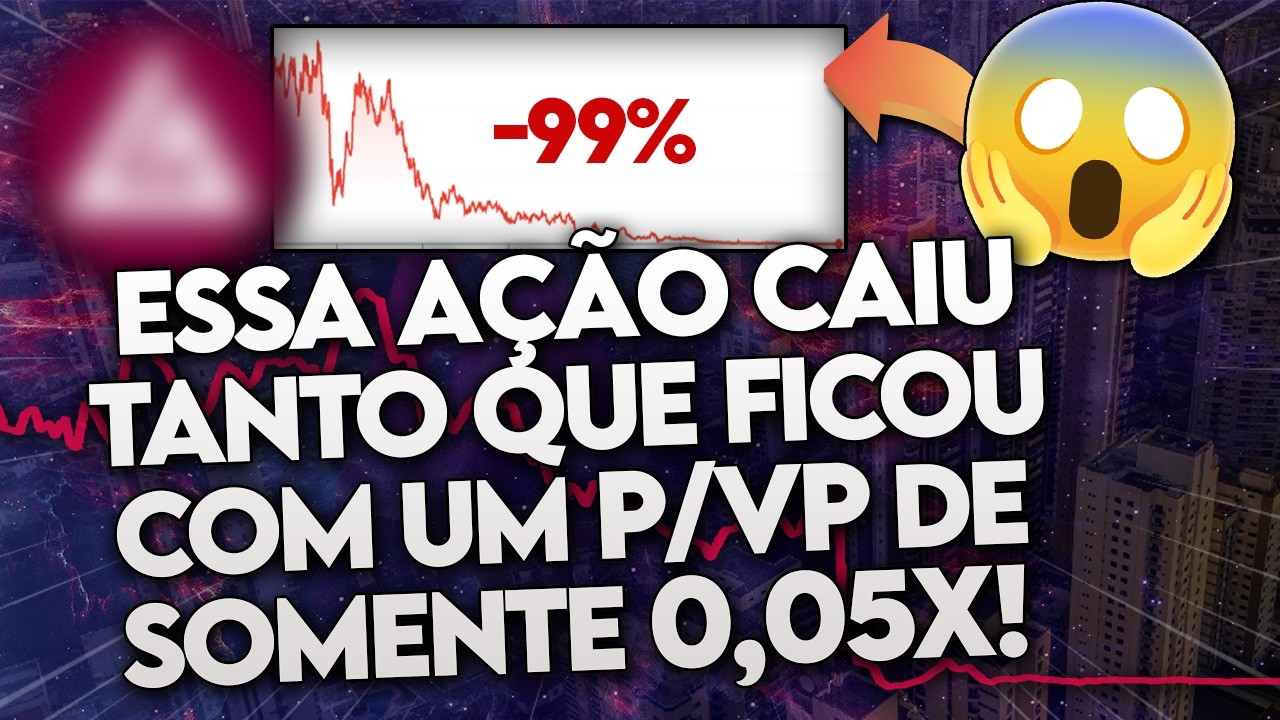 Conheça 10 AÇÕES com o P/VP RIDULAMENTE BAIXOS! (Caíram tanto que hoje não VALEM NADA) - TOP 10