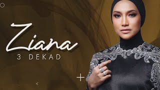 Download lagu Ziana 3 Dekad mp3 Download lagu Ziana 3 Dekad mp3