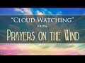 "Cloud Watching" from Prayers on the Wind by Dean Evenson & Peter Ali