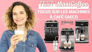 FOCUS SUR LES MACHINES A CAFE SAECO | Machine à café grain | Le Test MaxiCoffee