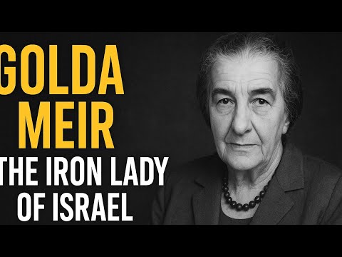The Life and Legacy of Golda Meir | Iron Lady of Israel