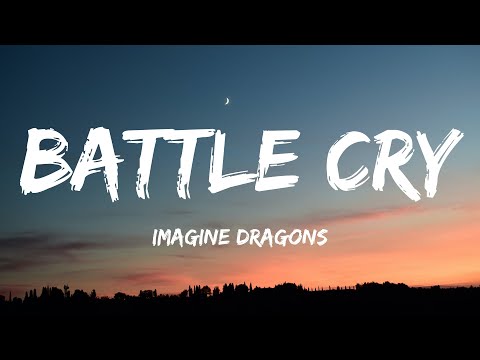 Imagine Dragons - Battle Cry (Lyrics)