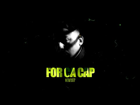 FOR CA CAP - Neves17 (Lyric Video)