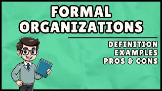 What are Formal Organizations? (Easiest Explanation)