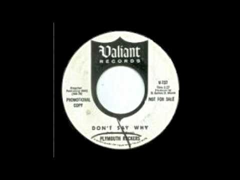 PLYMOUTH ROCKERS- DON'T SAY WHY