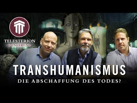 Transhumanismus: Die Abschaffung des Todes? Telesterion Episode IV