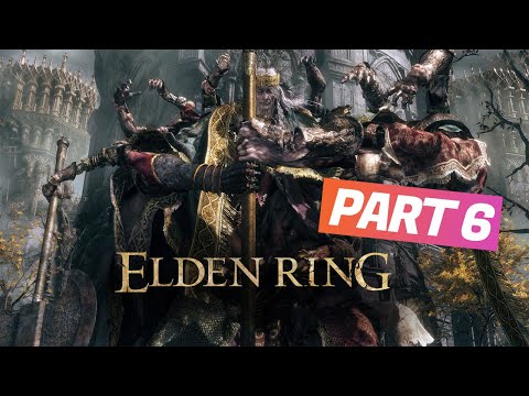 Elden Ring - PART 6 - Gameplay / Walkthrough - PC
