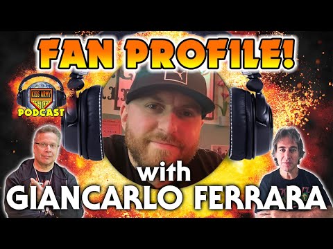 KISS ARMY NATION PODCAST Ep. 192 - Fan Profile with Giancarlo Ferrara