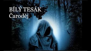 Video BÍLÝ TESÁK - Čaroděj