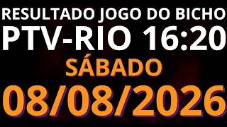 🎯 Resultado do Jogo do Bicho AO VIVO PTV RIO – 16:20 – 08/08/2026 Sábado