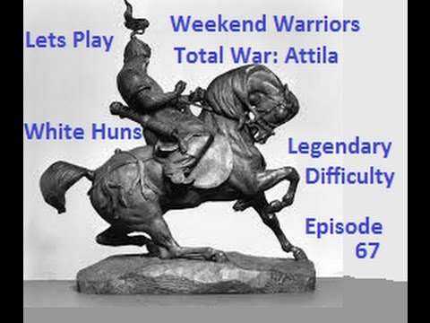 Weekend Warriors Total War Attila White Huns Part 67