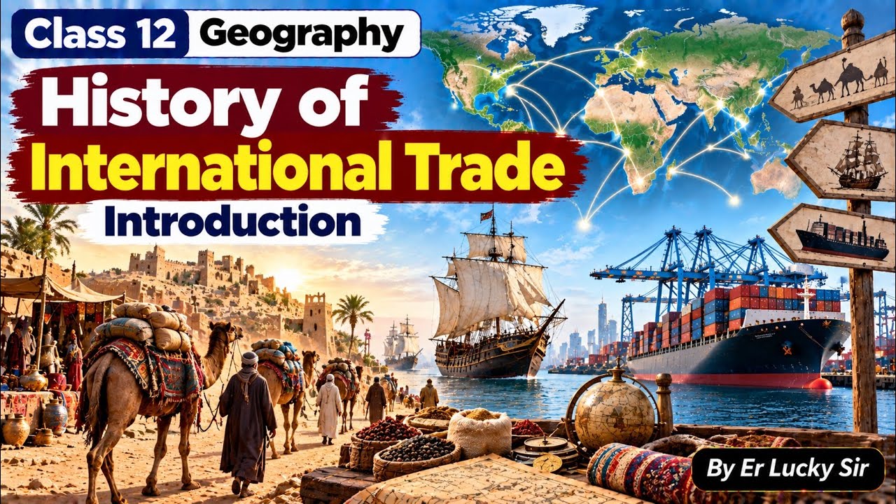 History of International Trade - Class 12 Geography