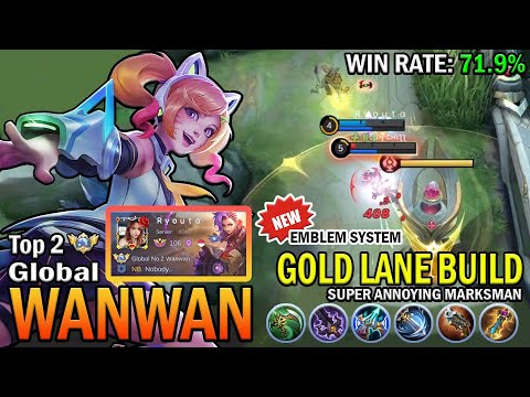WANWAN TOP GLOBAL GAMEPLAY | GOLD LANE BUILD, SUPER ANNOYING MARKSMAN | MOBILE LEGENDS