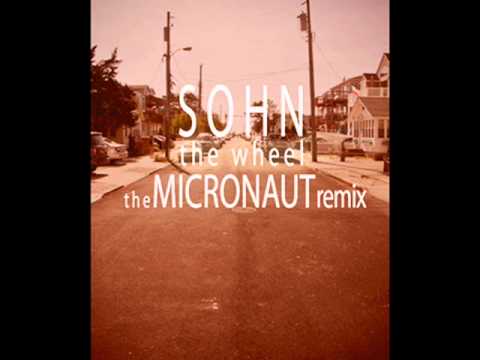 SOHN - the wheel (the MICRONAUT Remix)